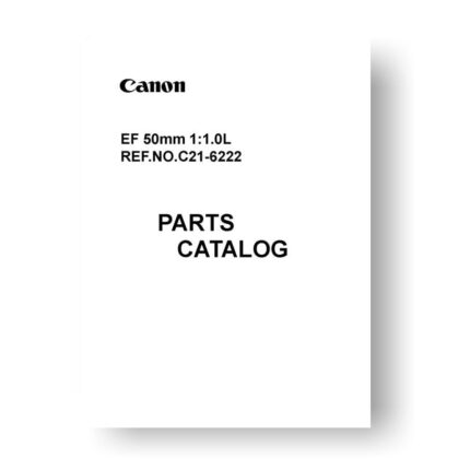 7-page PDF 118 KB download for the Canon C21-6222 Parts Catalog | EF 50 1.0L