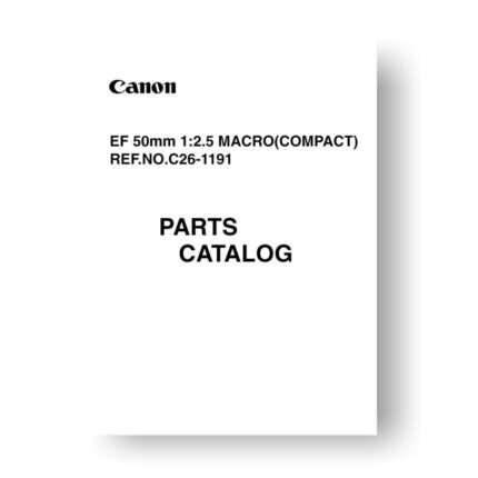6-page PDF 115 KB download for the Canon C21-1191 Parts Catalog | EF 50 2.5 Macro