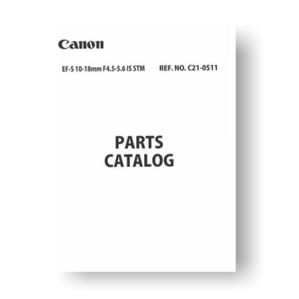 Canon C21-0511 Parts Catalog | EF-S 10-18 3.5-4.5 IS STM