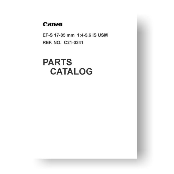 8-page PDF 1.03 MB download for the Canon C21-0241 Parts Catalog | EF-S 17-85 4-5.6 IS USM