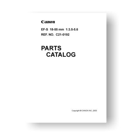 6-page PDF 356 KB download for the Canon C21-0192 Parts Catalog | EF-S 18-55 3.5-5.6