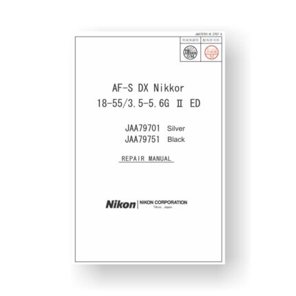 Nikon JAA79701 Repair Manual | Nikkor AF-S DX ED 18-55 3.5-5.6 G II
