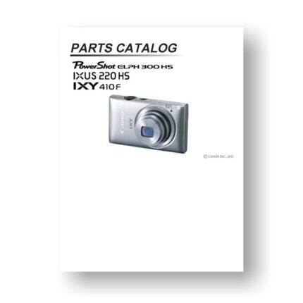21-page PDF 1.27 MB download for the Canon ELPH-300HS Parts Catalog | Powershot Digital IXUS 220 HS | XY 410 F