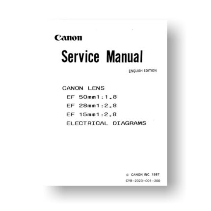 71 page PDF 2.46 MB downlod for the Canon CY3-2023-001-200 Service Manual | EF 15 2.8 EF 28 2.8 EF 50 1.8