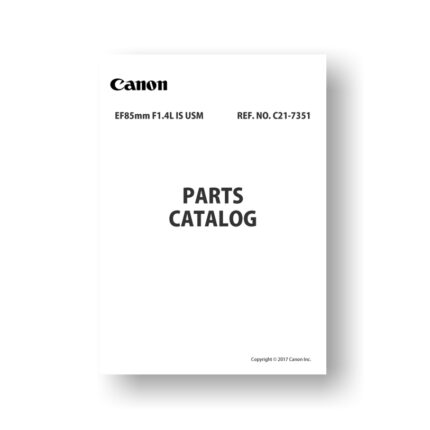 7-page PDF 2.37 MB download for the Canon C21-7351 Parts Catalog | EF 85 1.4L IS USM