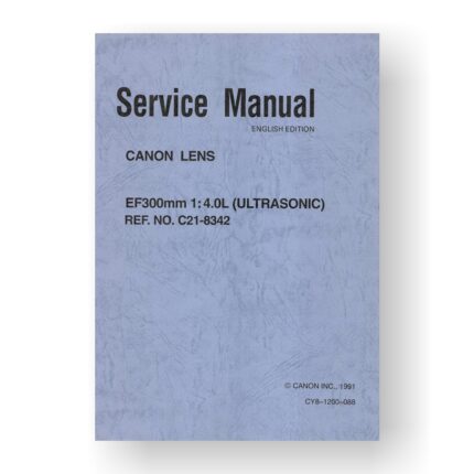 Canon C21-8342 Service Manual Parts Catalog | EF 300 4.0 L USM