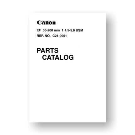 Canon C21-9951 Service Manual Parts Catalog | EF 55-200 4.5-5.6 USM