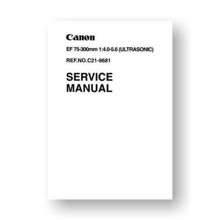 Canon C21-9681 Service Manual Parts Catalog | EF 75-300 4.0-5.6 USM