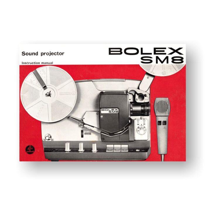 BOLEX SM8 User Manual | Super 8mm Sound Projector